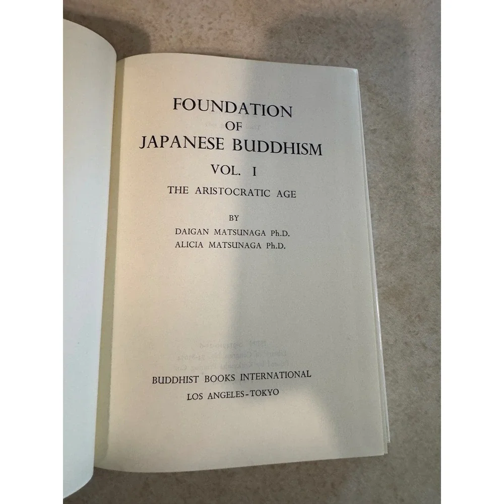 Foundation of Japanese Buddhism Vol I The Aristocratic Age Matsunaga 1987 HC DJ